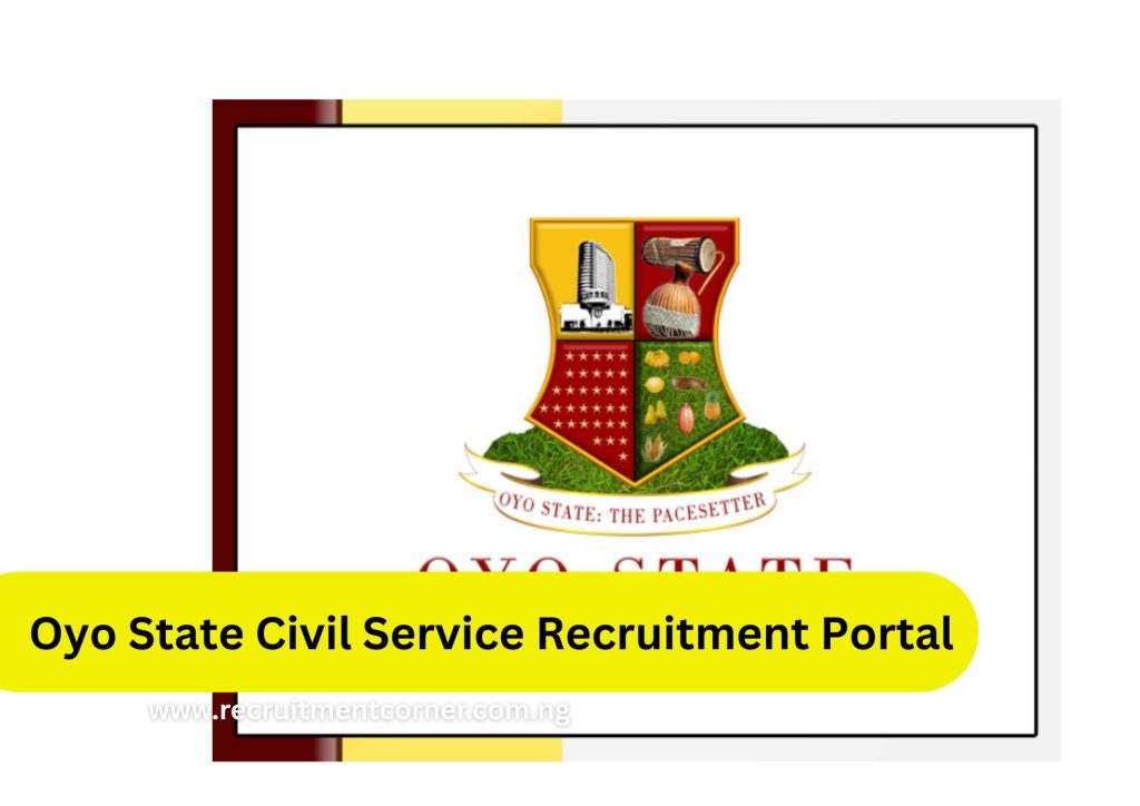 Oyo State Civil Service Recruitment 2025/2026 Application Form Portal